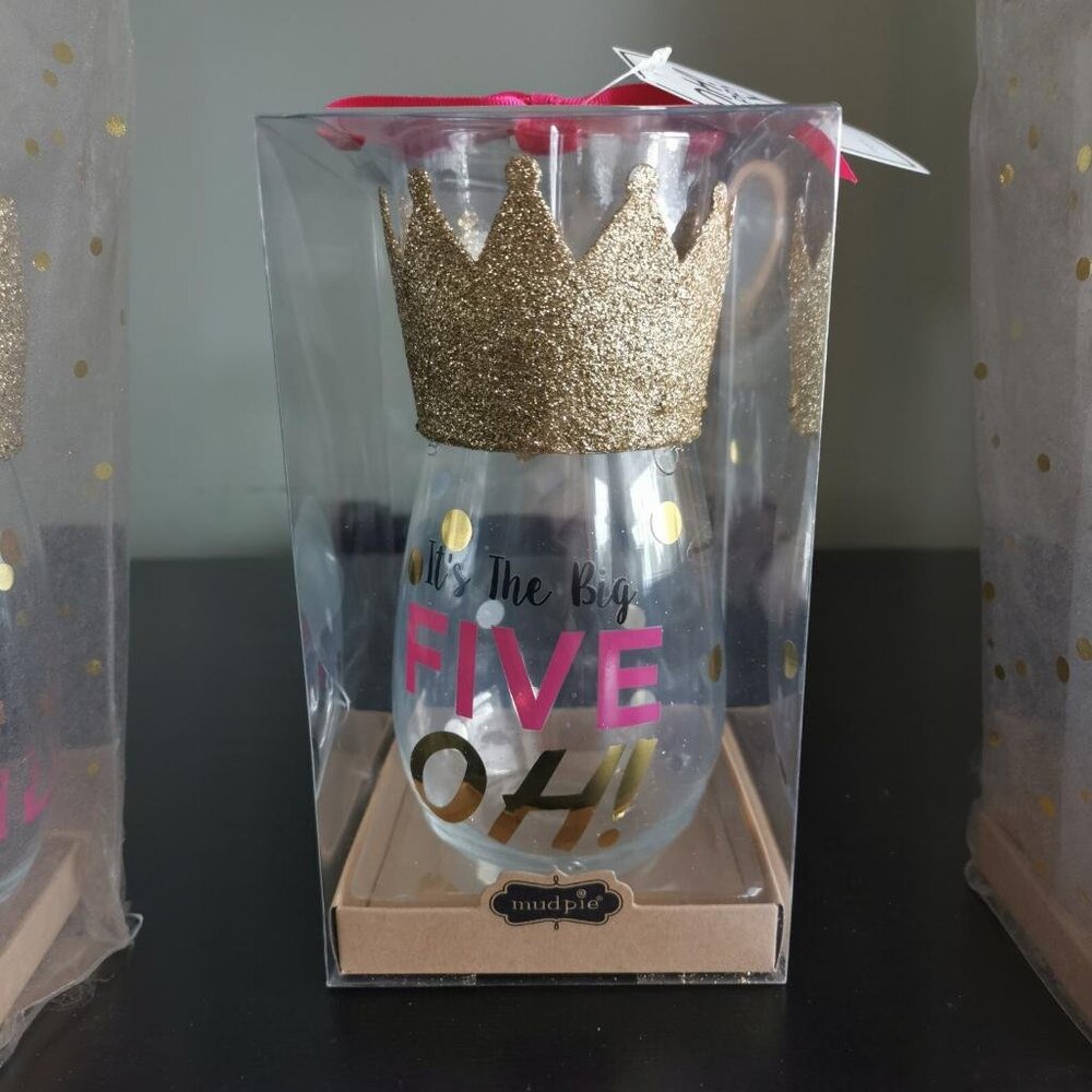 mud pie‎ 50 Stemless Wine Glass @2015, 'It's The Big Five OH!' New w/ Tags